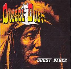 Diesel Dust : Ghost Dance